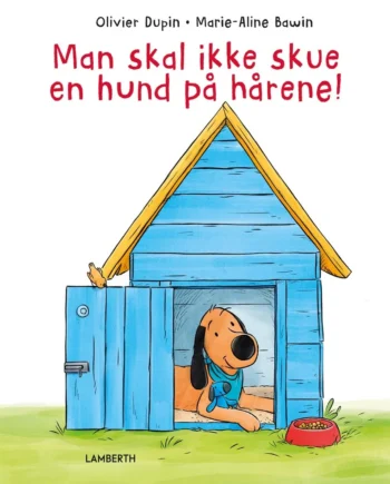 Man Skal Ikke Skue Hund Hårene - Lamberth Happypet  - 9788776372408